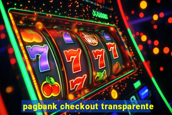 pagbank checkout transparente